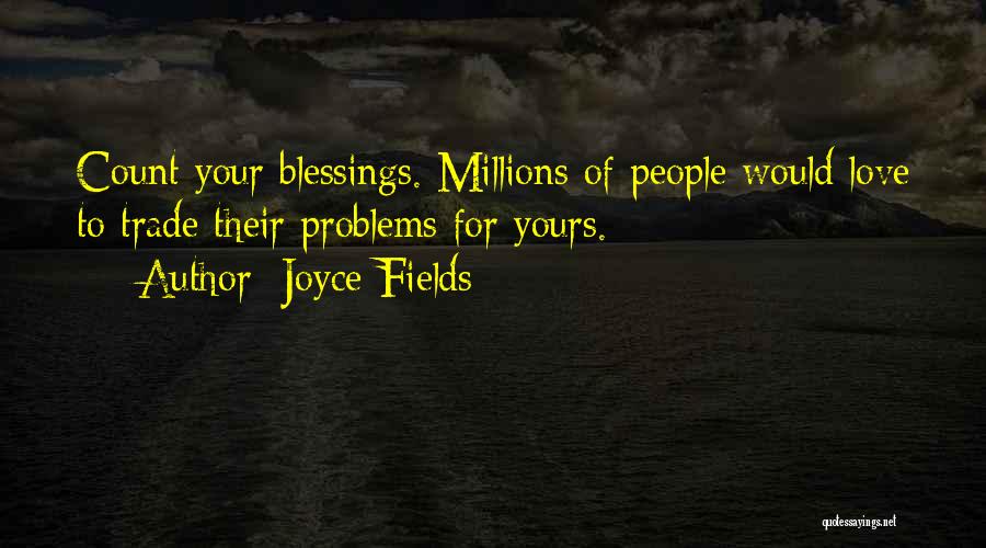 Problems Of Love Quotes By Joyce Fields