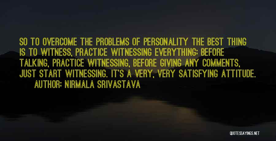 Problems Of Love Quotes By Nirmala Srivastava