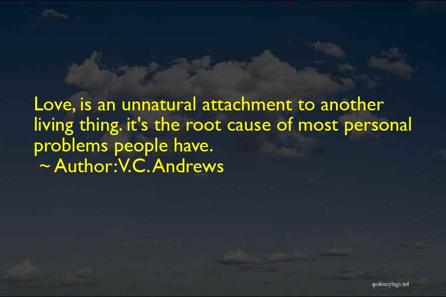 Problems Of Love Quotes By V.C. Andrews