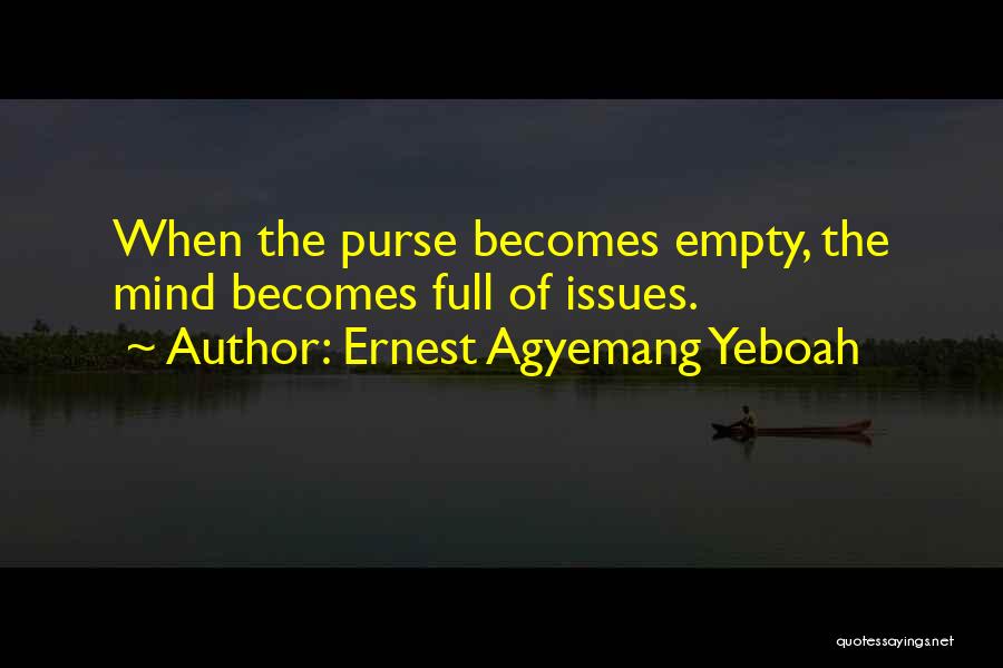 Problems Of Money Quotes By Ernest Agyemang Yeboah