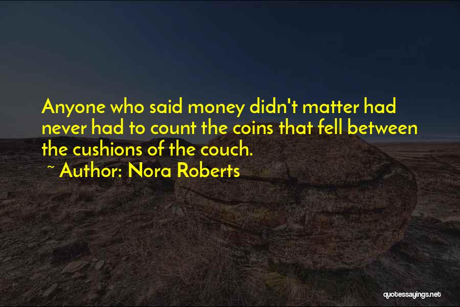 Problems Of Money Quotes By Nora Roberts