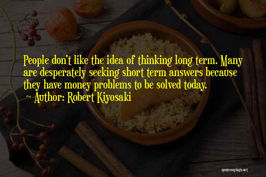 Problems Of Money Quotes By Robert Kiyosaki