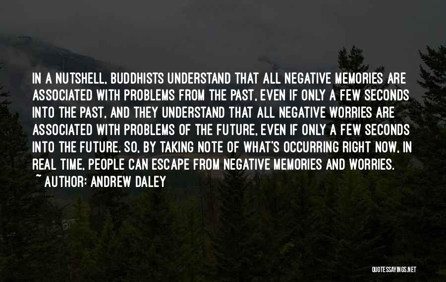 Problems Of The Past Quotes By Andrew Daley