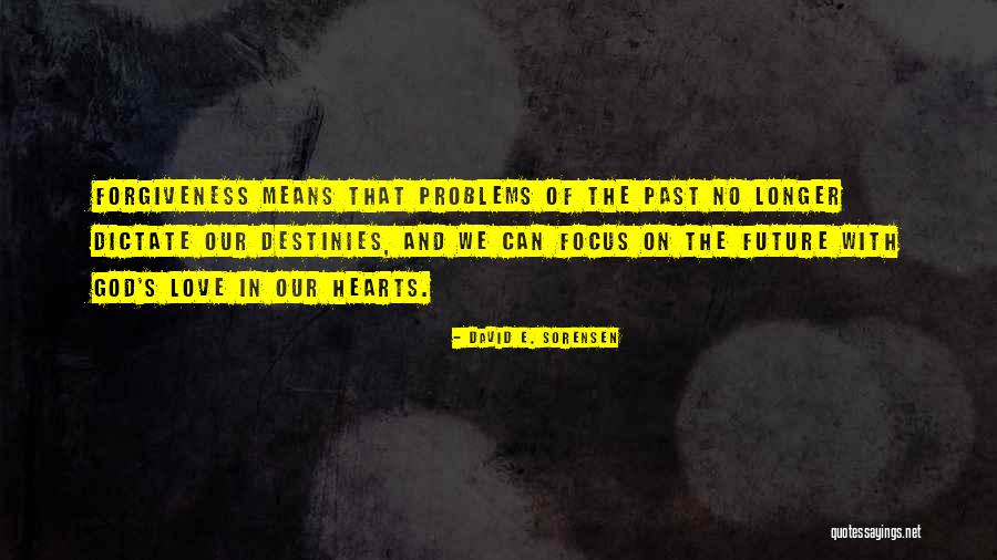 Problems Of The Past Quotes By David E. Sorensen