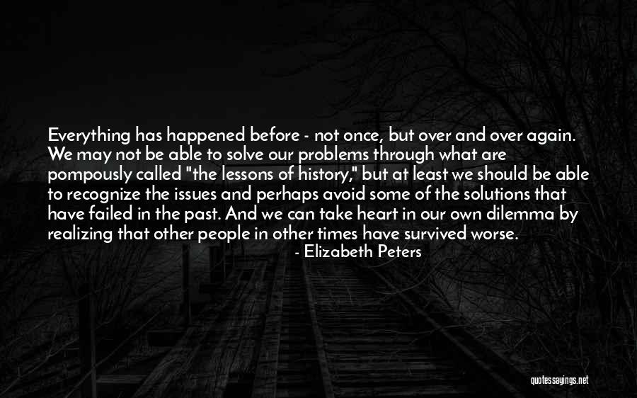 Problems Of The Past Quotes By Elizabeth Peters