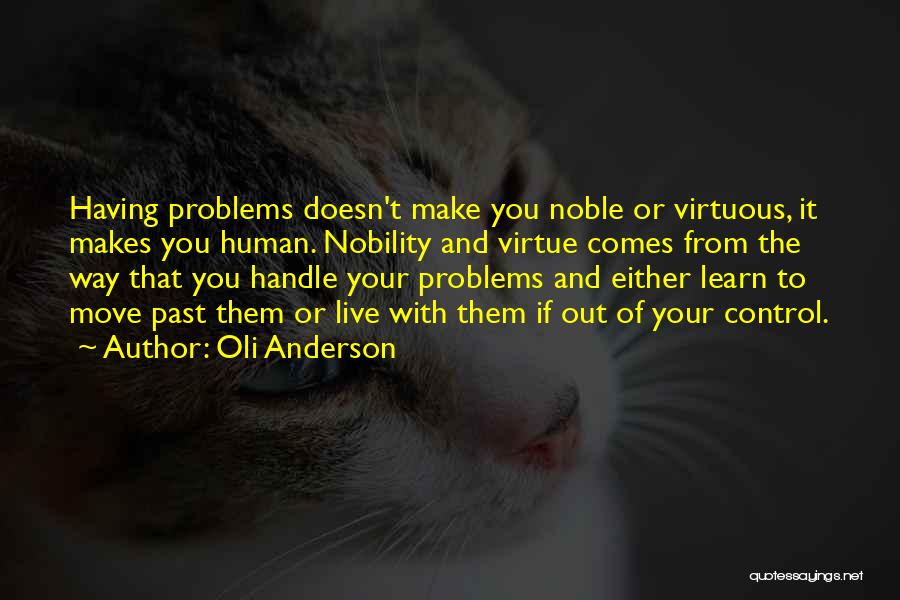 Problems Of The Past Quotes By Oli Anderson