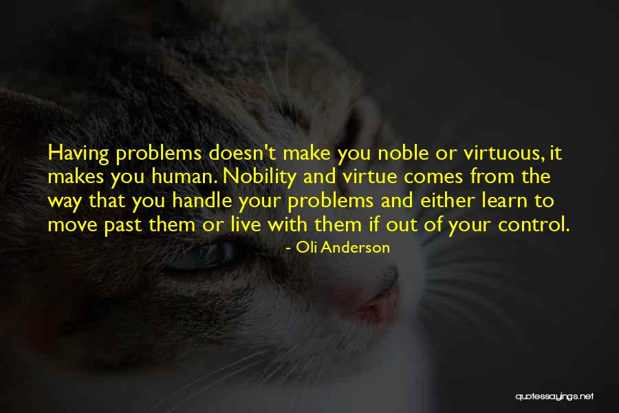 Problems Of The Past Quotes By Oli Anderson