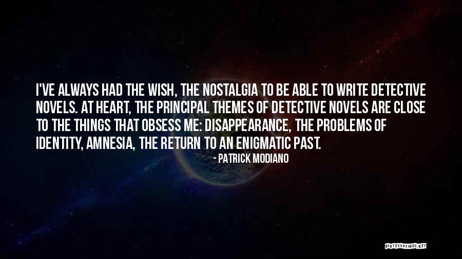 Problems Of The Past Quotes By Patrick Modiano