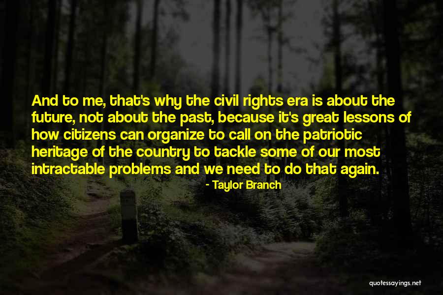 Problems Of The Past Quotes By Taylor Branch