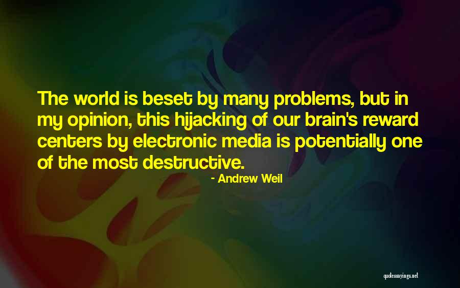 Problems Of This World Quotes By Andrew Weil Problems Of This World Quotes By Andrew Weil