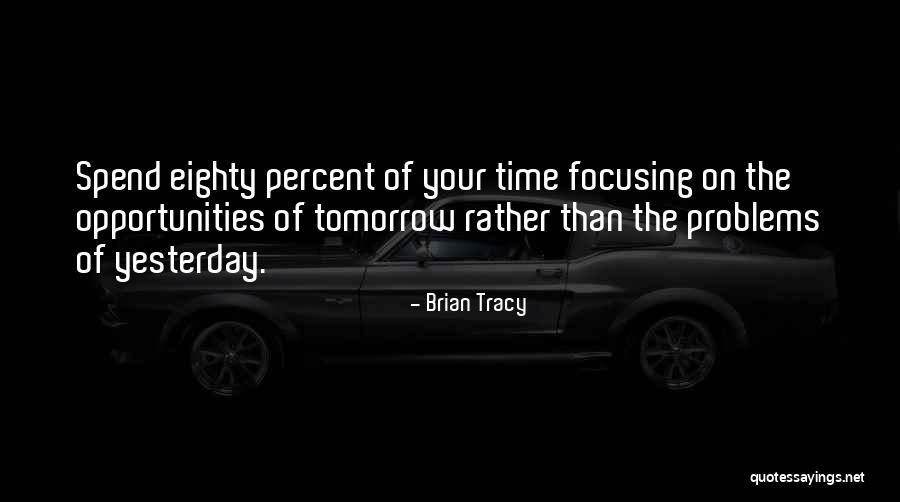 Problems Opportunity Quotes By Brian Tracy Problems Opportunity Quotes By Brian Tracy
