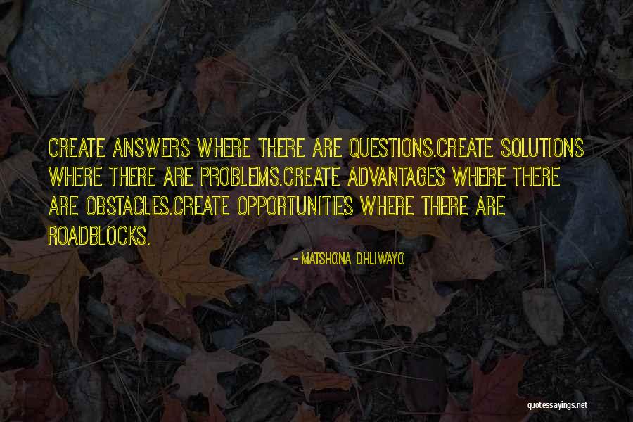 Problems Opportunity Quotes By Matshona Dhliwayo Problems Opportunity Quotes By Matshona Dhliwayo
