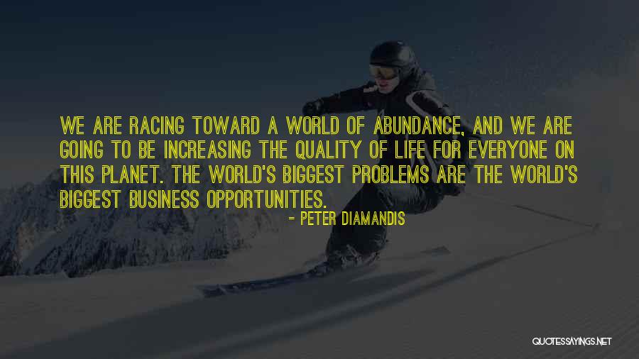 Problems Opportunity Quotes By Peter Diamandis Problems Opportunity Quotes By Peter Diamandis