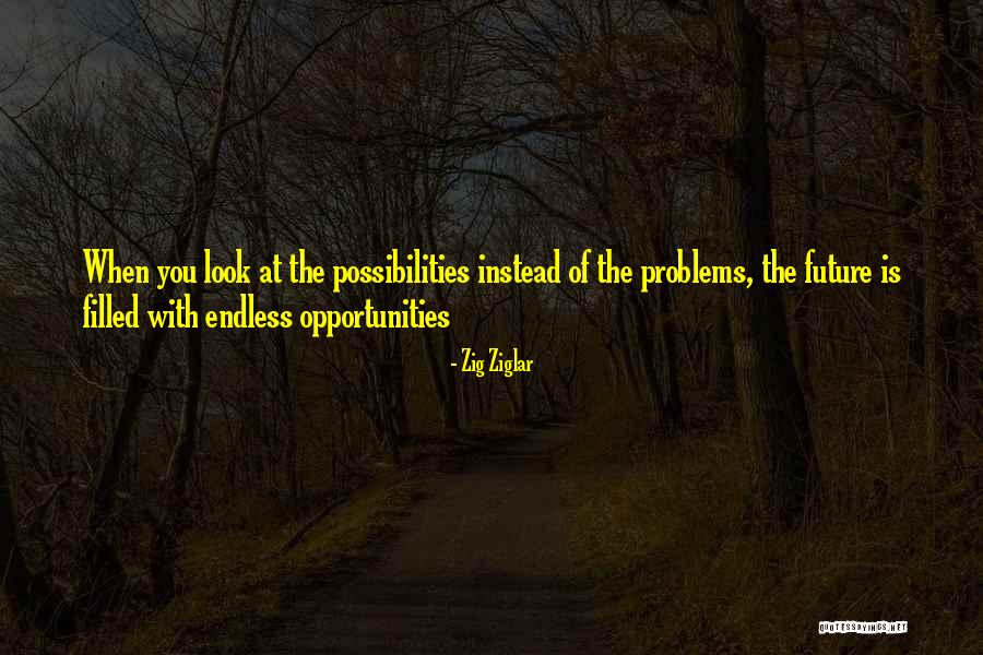 Problems Opportunity Quotes By Zig Ziglar Problems Opportunity Quotes By Zig Ziglar