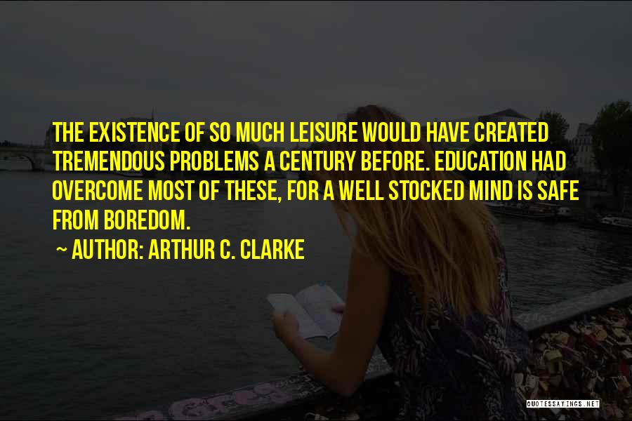 Problems Overcome Quotes By Arthur C. Clarke