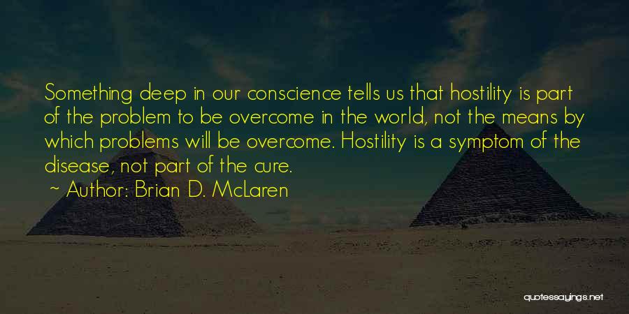 Problems Overcome Quotes By Brian D. McLaren