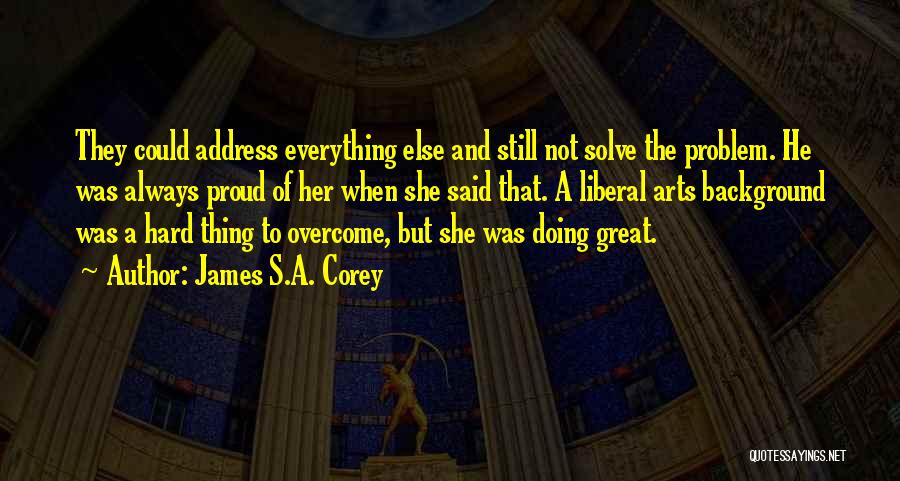 Problems Overcome Quotes By James S.A. Corey