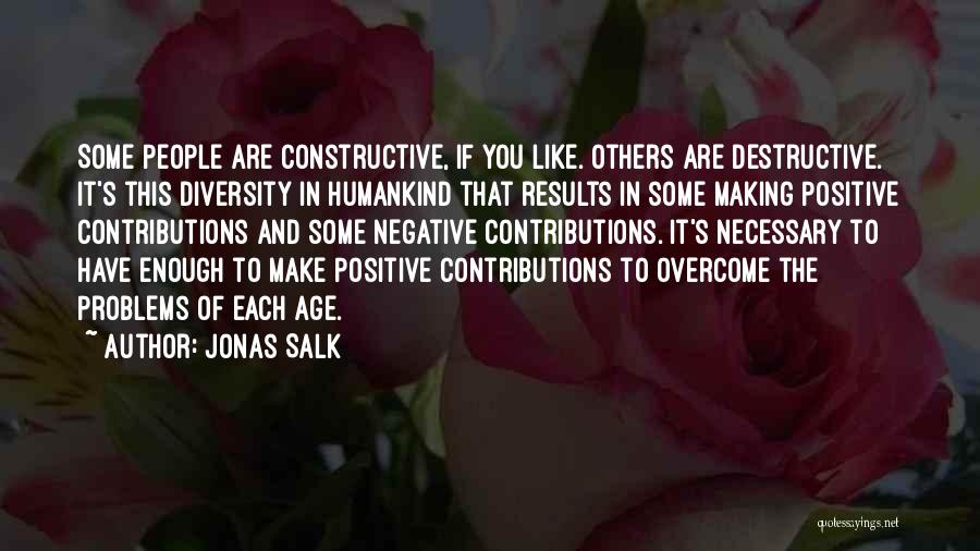 Problems Overcome Quotes By Jonas Salk