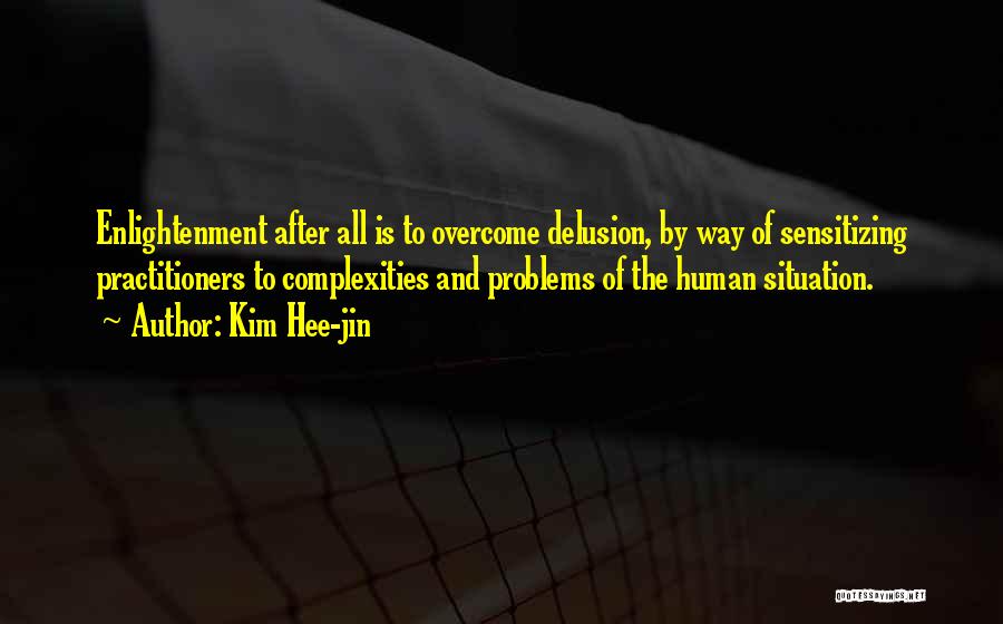 Problems Overcome Quotes By Kim Hee-jin