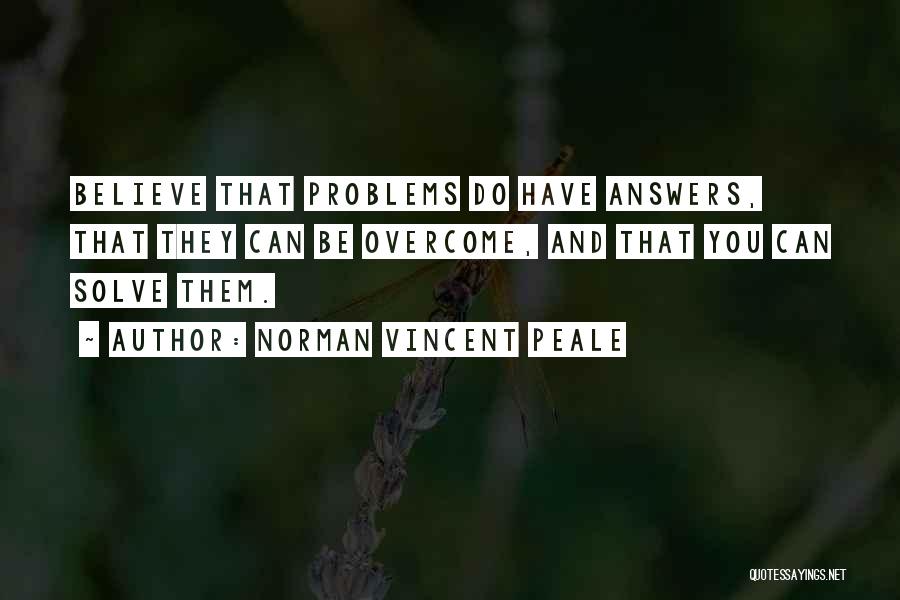 Problems Overcome Quotes By Norman Vincent Peale