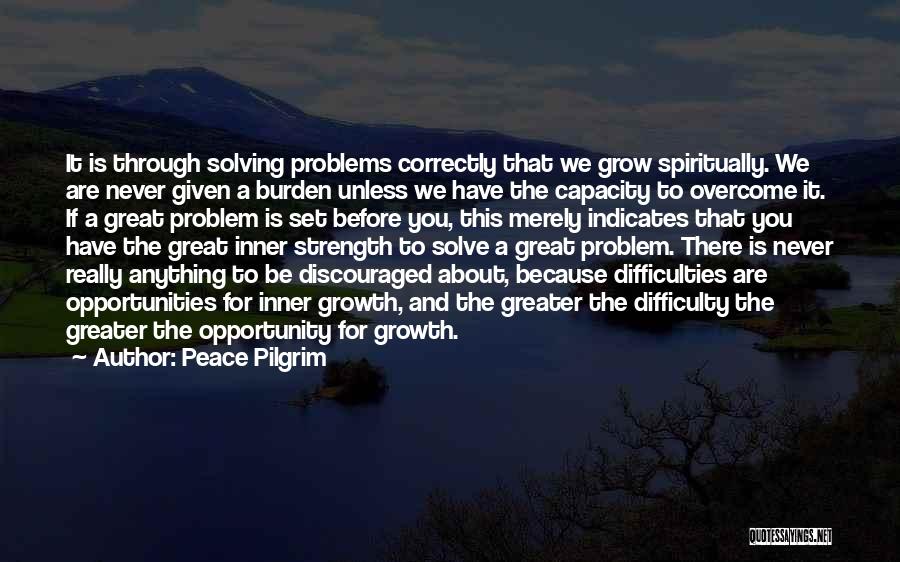 Problems Overcome Quotes By Peace Pilgrim