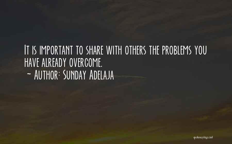 Problems Overcome Quotes By Sunday Adelaja