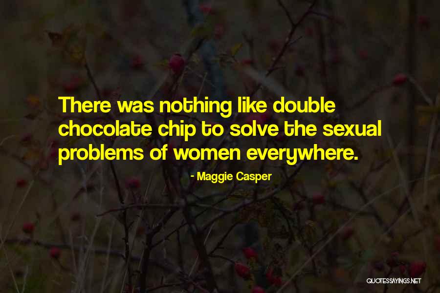 Problems Problems Everywhere Quotes By Maggie Casper Problems Problems Everywhere Quotes By Maggie Casper