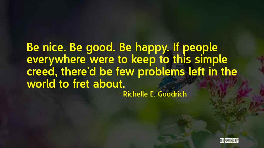 Problems Problems Everywhere Quotes By Richelle E. Goodrich Problems Problems Everywhere Quotes By Richelle E. Goodrich
