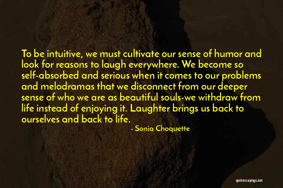 Problems Problems Everywhere Quotes By Sonia Choquette Problems Problems Everywhere Quotes By Sonia Choquette