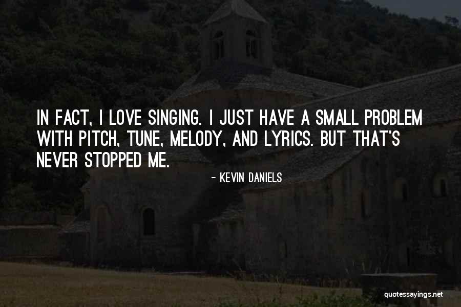 Problems Problems Lyrics Quotes By Kevin Daniels Problems Problems Lyrics Quotes By Kevin Daniels
