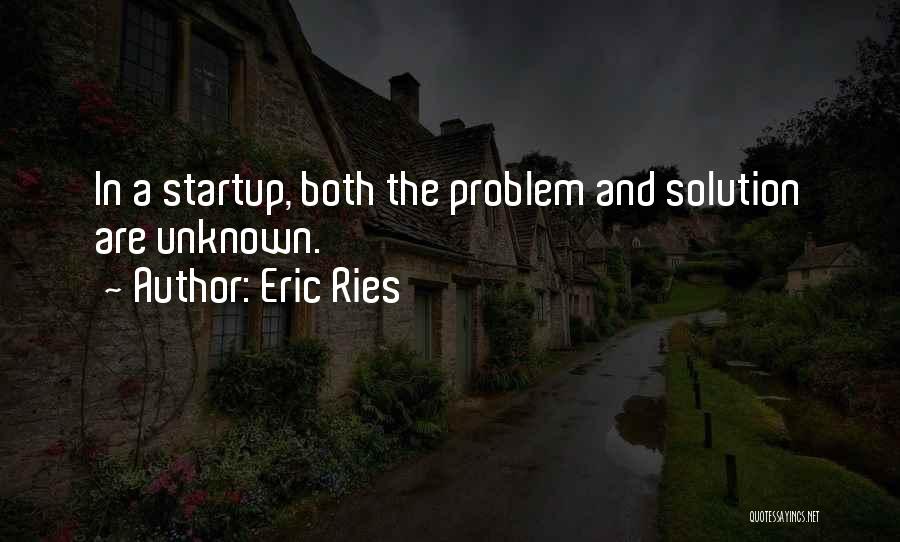 Problems Quotes By Eric Ries