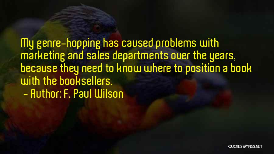 Problems Quotes By F. Paul Wilson