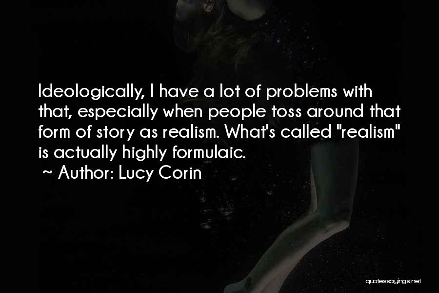 Problems Quotes By Lucy Corin