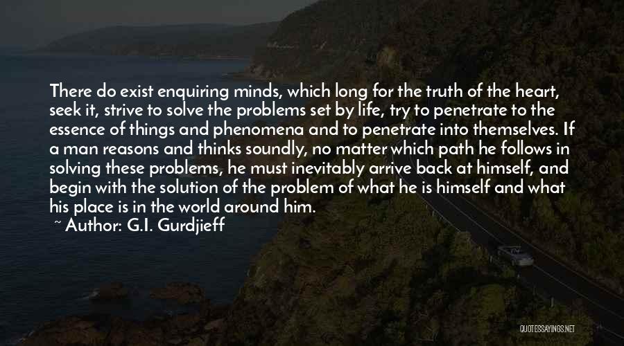 Problems Solution Quotes By G.I. Gurdjieff