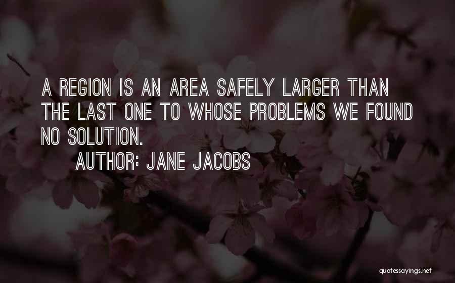 Problems Solution Quotes By Jane Jacobs