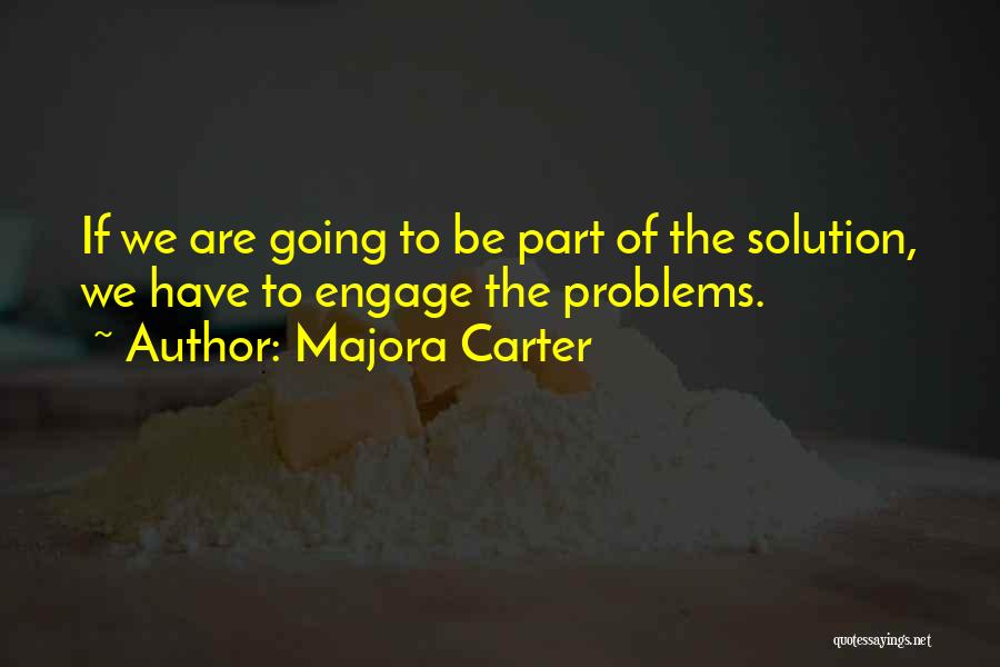 Problems Solution Quotes By Majora Carter