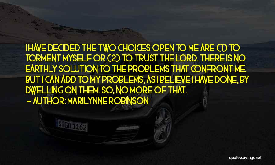 Problems Solution Quotes By Marilynne Robinson