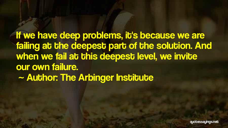 Problems Solution Quotes By The Arbinger Institute