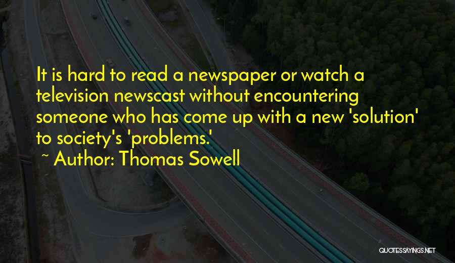 Problems Solution Quotes By Thomas Sowell