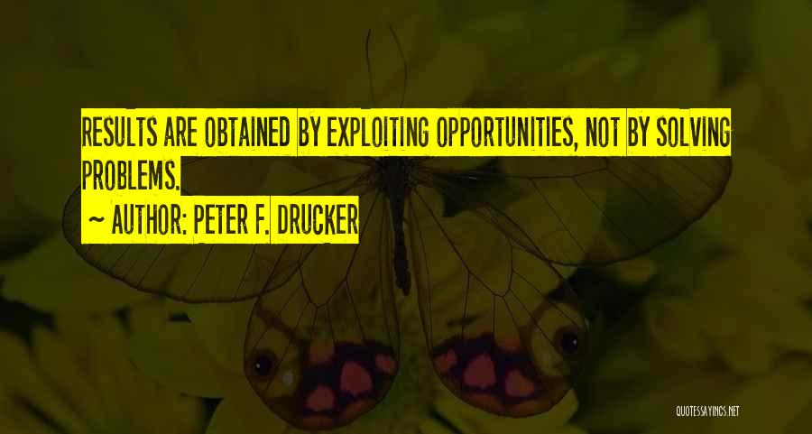 Problems Solving Quotes By Peter F. Drucker