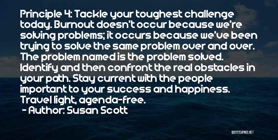 Problems Solving Quotes By Susan Scott