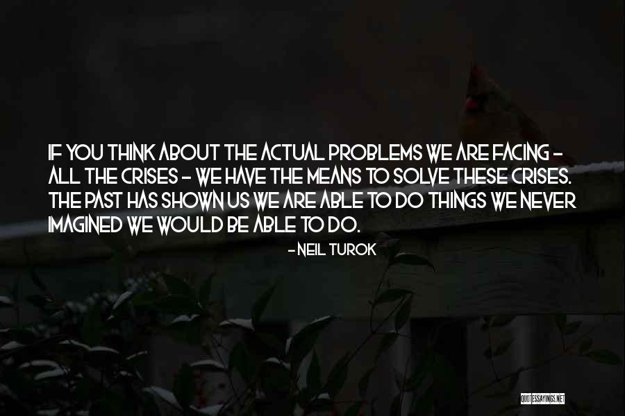 Problems The Us Is Facing Quotes By Neil Turok Problems The Us Is Facing Quotes By Neil Turok