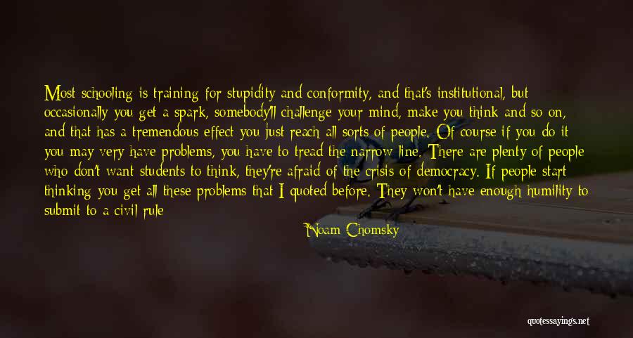 Problems With Conformity Quotes By Noam Chomsky