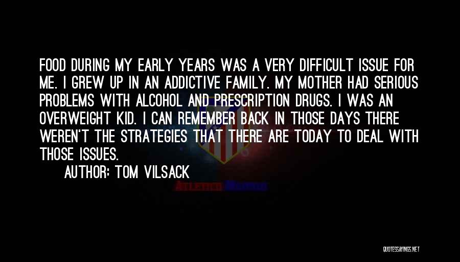 Problems With Family Quotes By Tom Vilsack