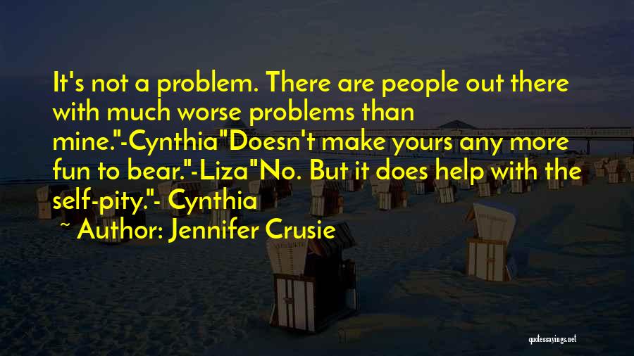 Problems With Friends Quotes By Jennifer Crusie