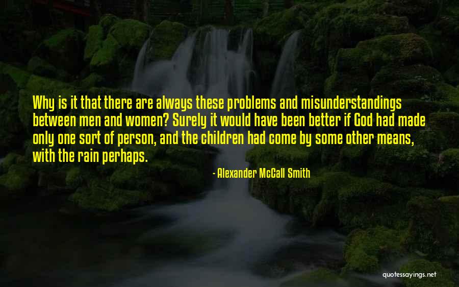 Problems With Men Quotes By Alexander McCall Smith Problems With Men Quotes By Alexander McCall Smith