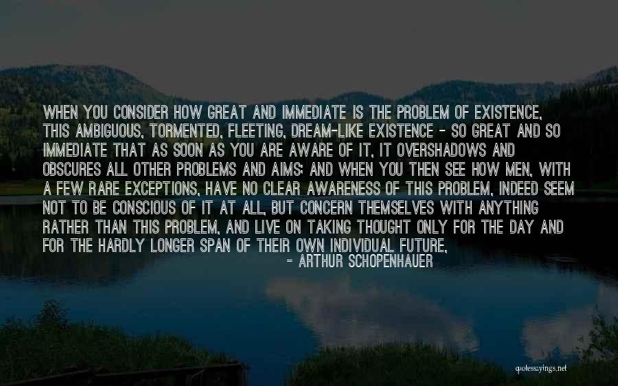 Problems With Men Quotes By Arthur Schopenhauer Problems With Men Quotes By Arthur Schopenhauer