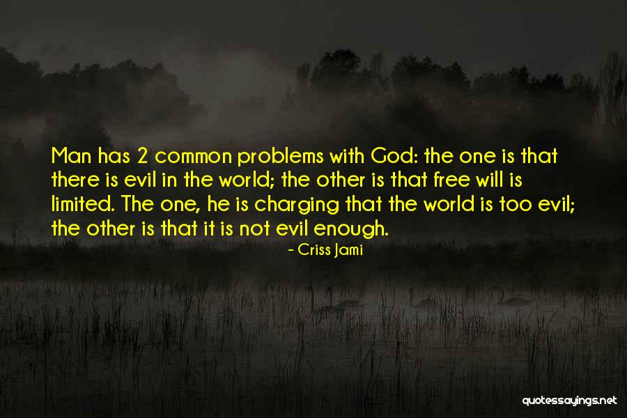 Problems With Men Quotes By Criss Jami Problems With Men Quotes By Criss Jami