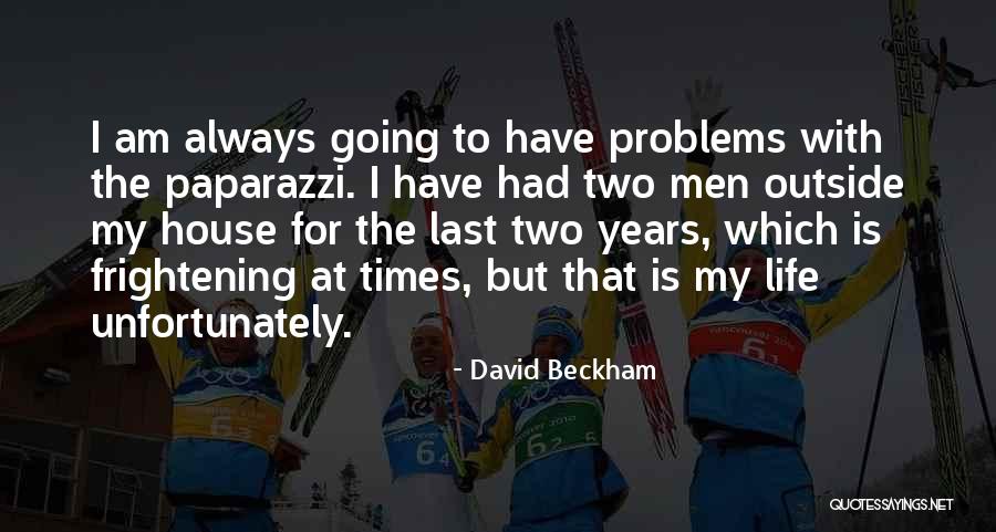 Problems With Men Quotes By David Beckham Problems With Men Quotes By David Beckham