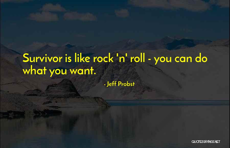 Probst Quotes By Jeff Probst Probst Quotes By Jeff Probst